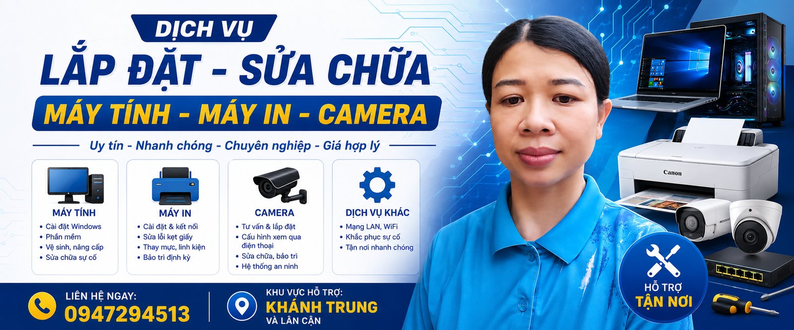 Dịch vụ lắp đặt, sửa chữa máy tính, máy in, camera. Uy tín, nhanh chóng, chuyên nghiệp, giá hợp lý. Liên hệ 0947 294 513, khu vực Khánh Trung và lân cận